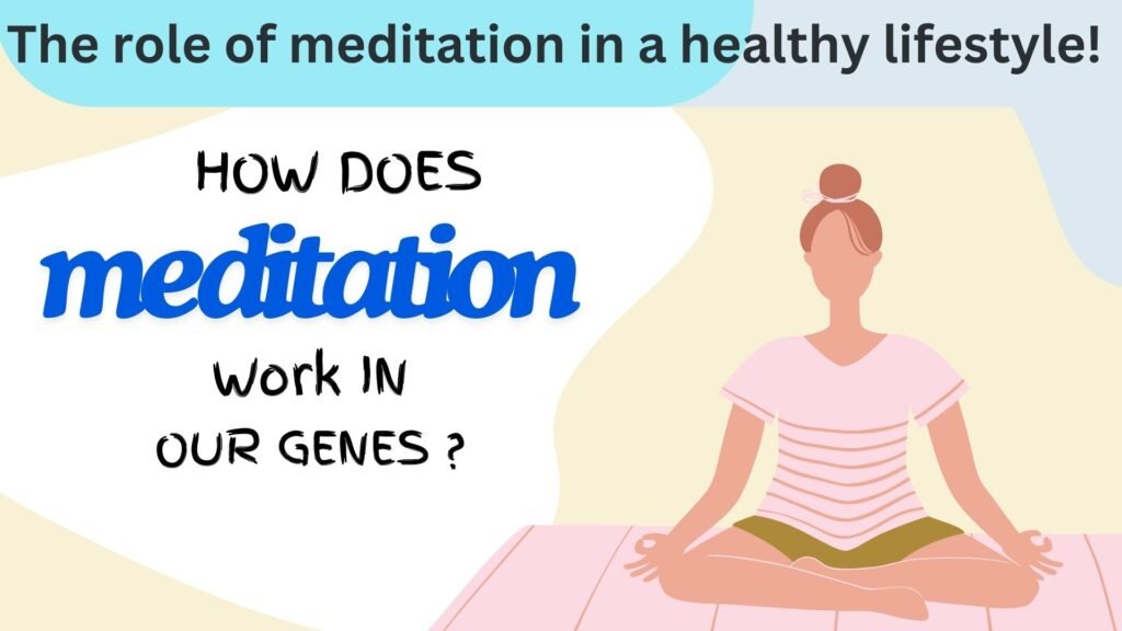 The role of meditation in a healthy lifestyle!