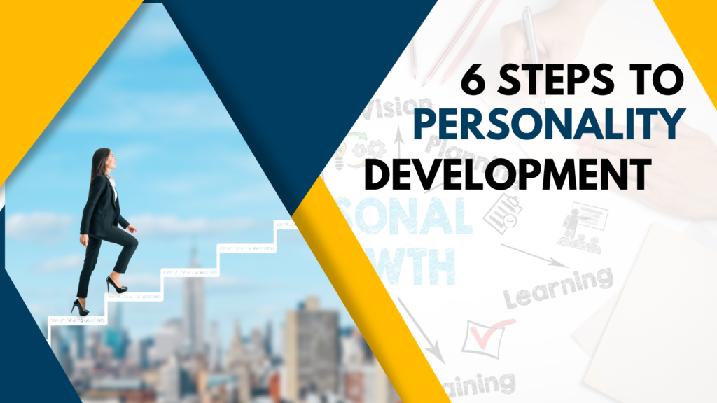 6 Steps to Personality Development