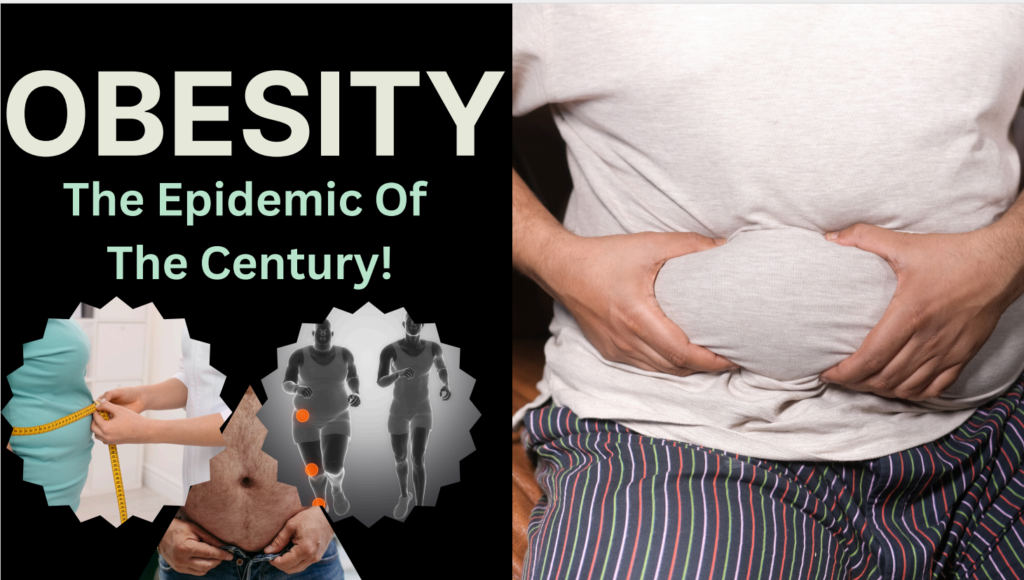 Obesity: the epidemic of the century!